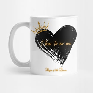 I bow to no one! Mug